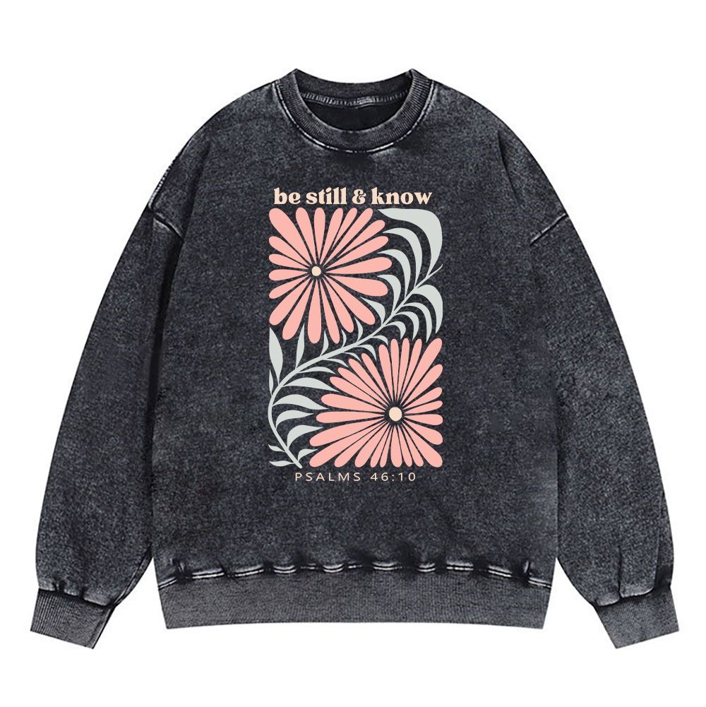 Be Still And Know Christian Washed Sweatshirt Sale - GuidingCross