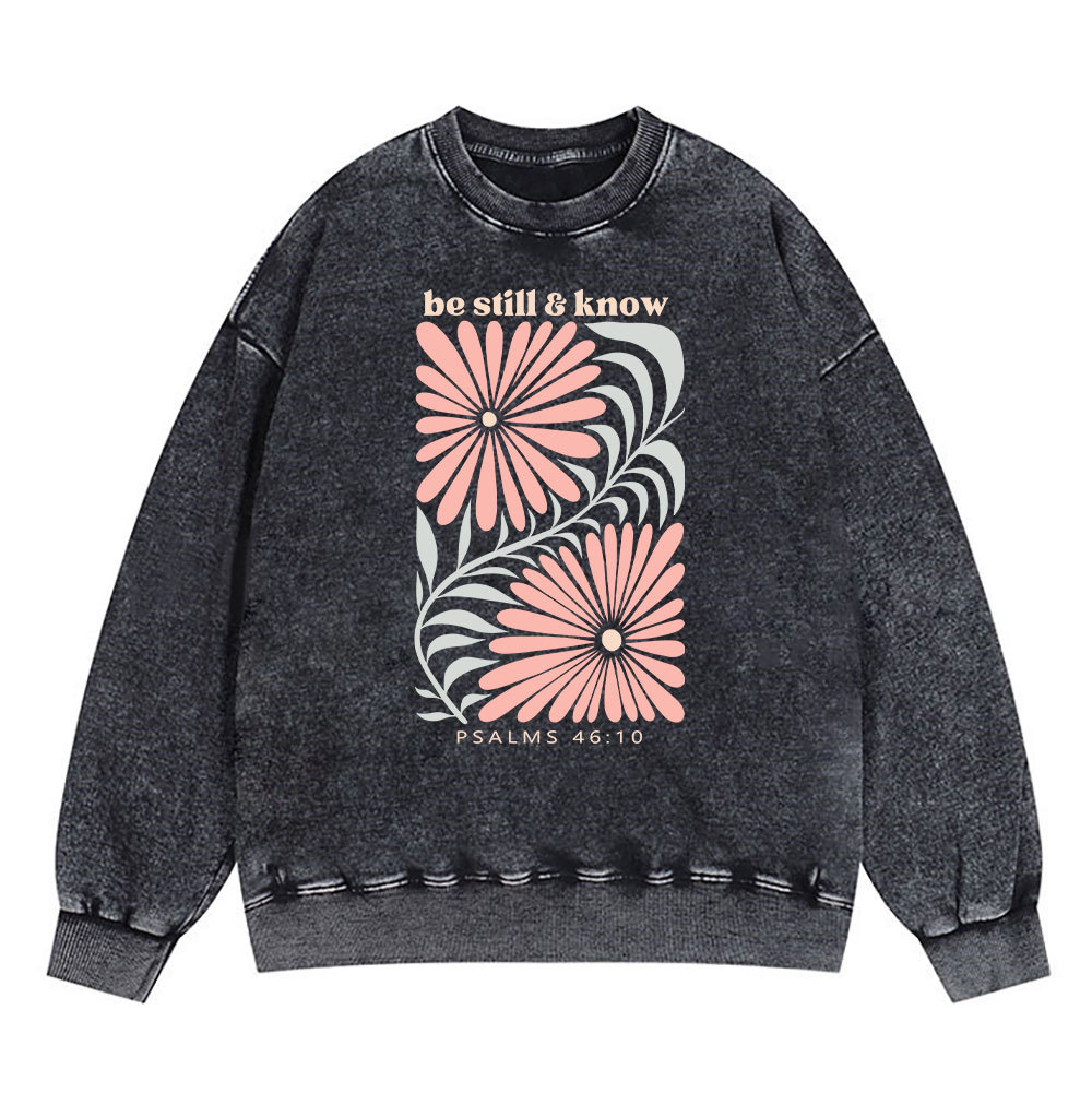Be Still And Know Christian Washed Sweatshirt Sale - GuidingCross