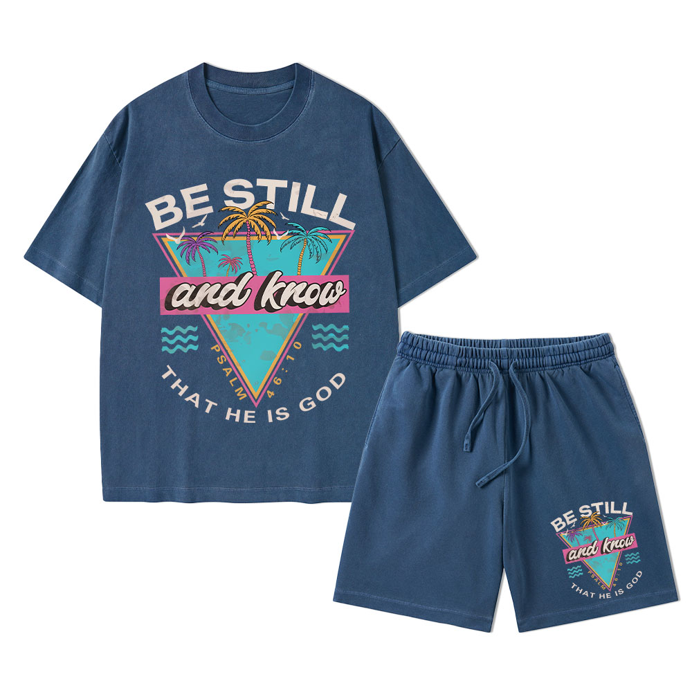 Be Still And Know Christian Washed T-Shirt & Shorts
