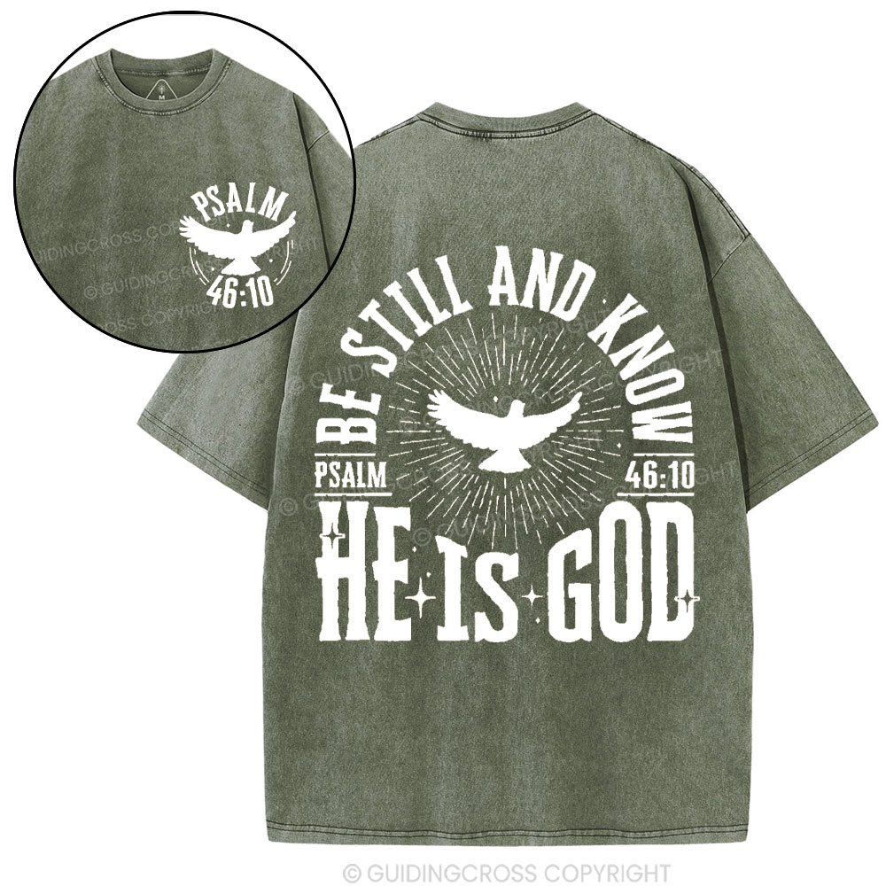 Be Still And Know He Is God Christian Washed T-Shirt