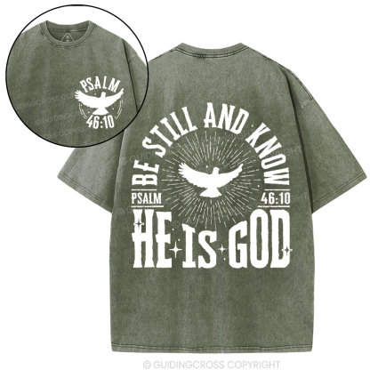 Be Still And Know He Is God Christian Washed T-Shirt