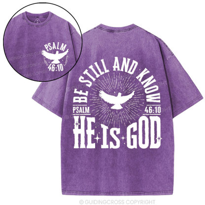 Be Still And Know He Is God Christian Washed T-Shirt