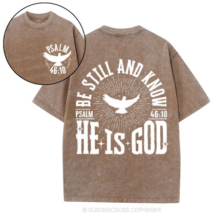 Be Still And Know He Is God Christian Washed T-Shirt