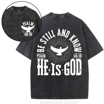 Be Still And Know He Is God Christian Washed T-Shirt