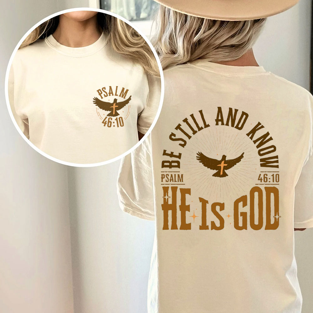 Be Still And Know He Is God Christian Washed T-Shirt