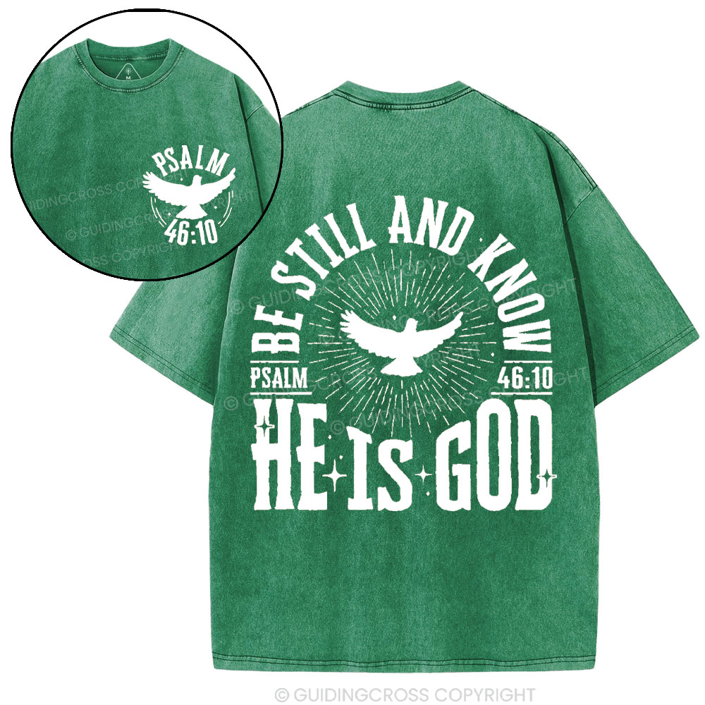 Be Still And Know He Is God Christian Washed T-Shirt