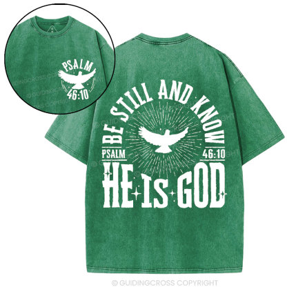 Be Still And Know He Is God Christian Washed T-Shirt
