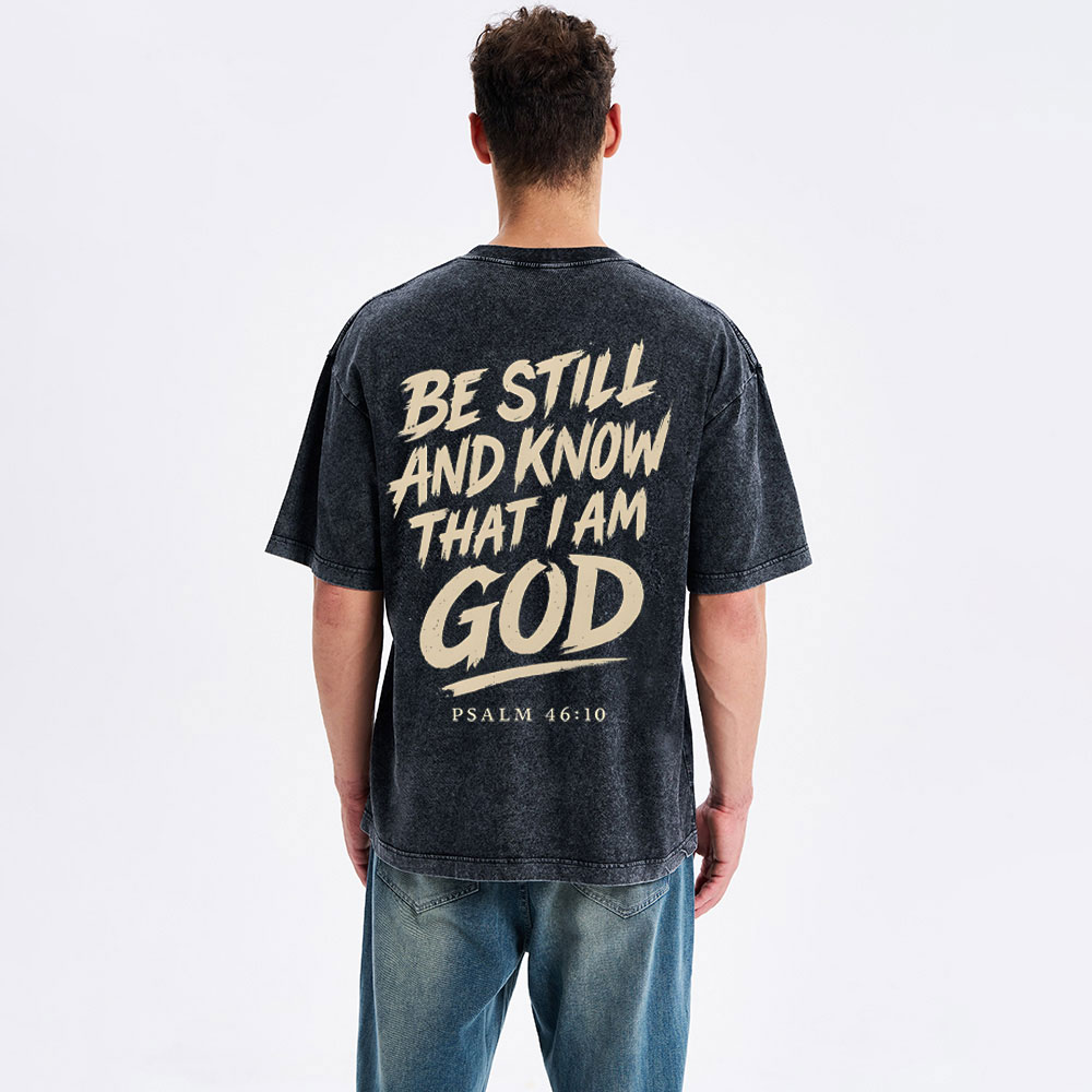 Be Still And Know I Am God Christian Washed T-Shirt