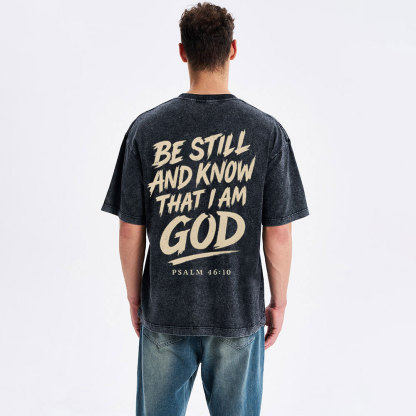 Be Still And Know I Am God Christian Washed T-Shirt