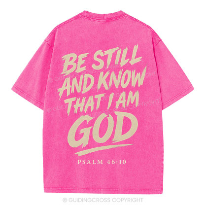 Be Still And Know I Am God Christian Washed T-Shirt