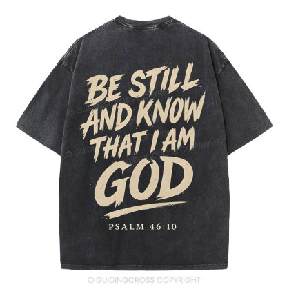 Be Still And Know I Am God Christian Washed T-Shirt