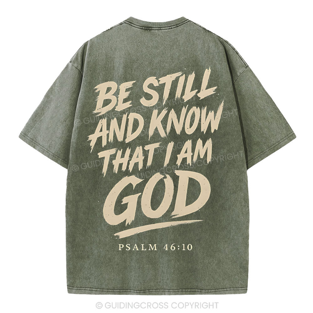 Be Still And Know I Am God Christian Washed T-Shirt