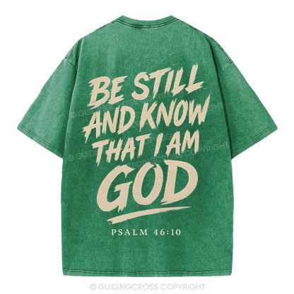 Be Still And Know I Am God Christian Washed T-Shirt