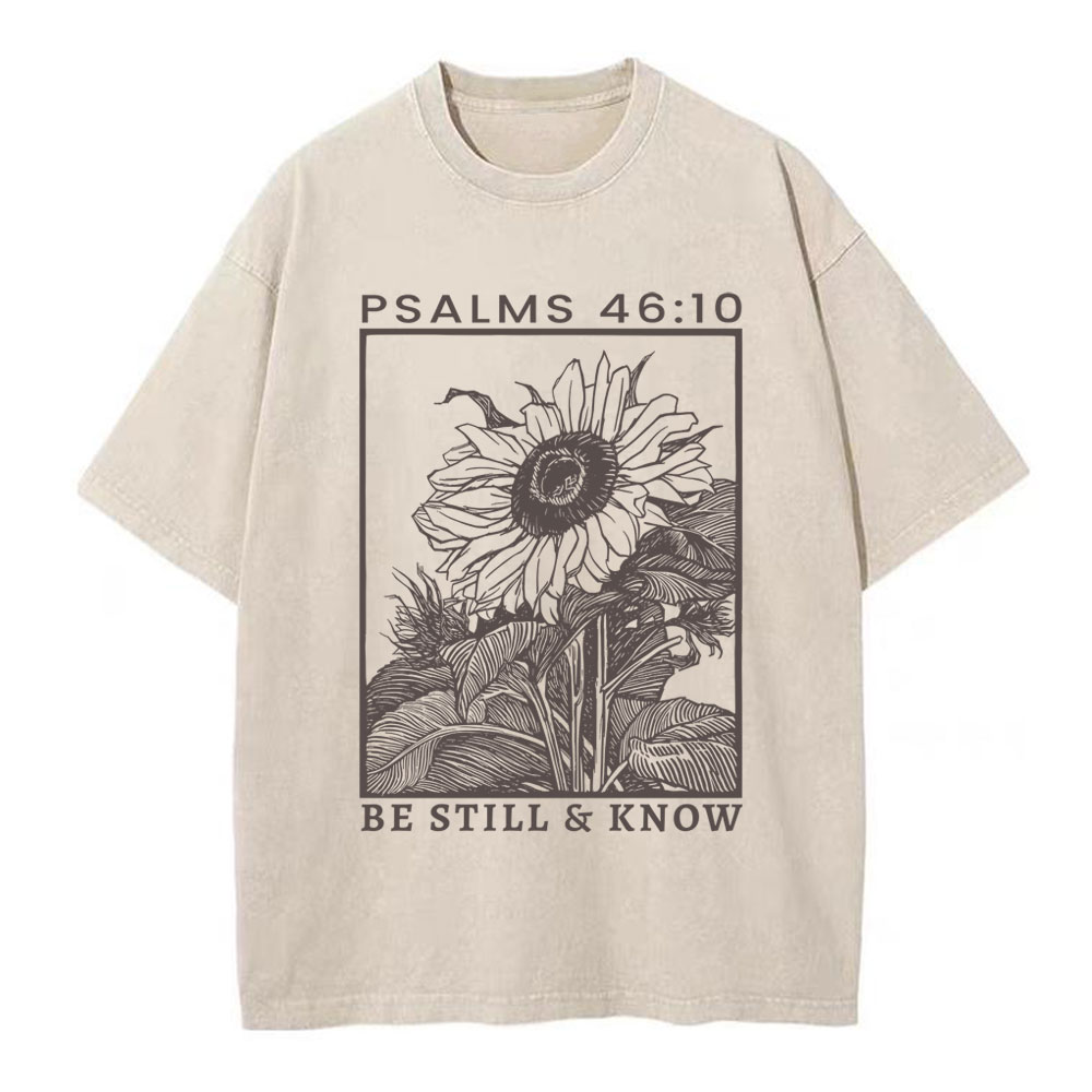 Be Still And Know Sunflower Christian Washed T-Shirt