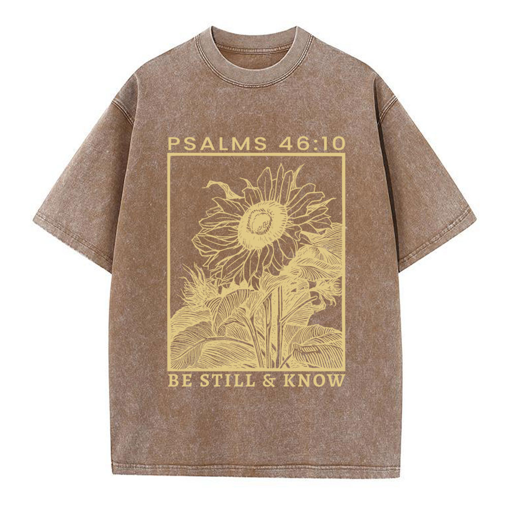 Be Still And Know Sunflower Christian Washed T-Shirt