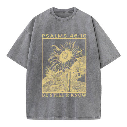 Be Still And Know Sunflower Christian Washed T-Shirt