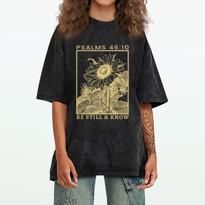 Be Still And Know Sunflower Christian Washed T-Shirt