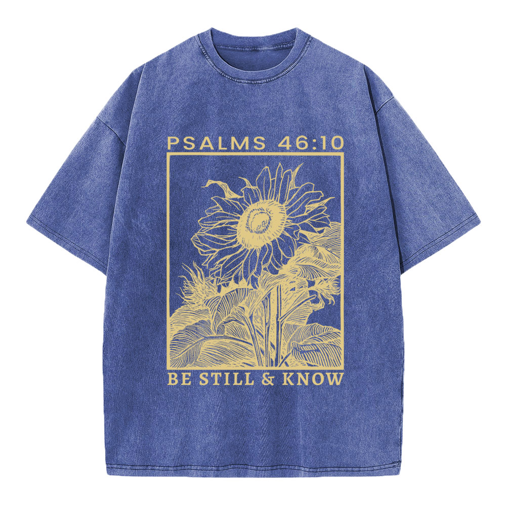 Be Still And Know Sunflower Christian Washed T-Shirt