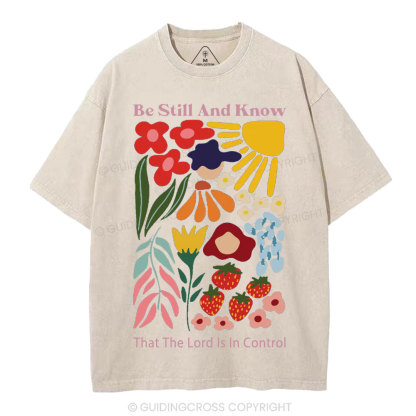 Be Still And Know That God Is In Control Christian Washed T-Shirt