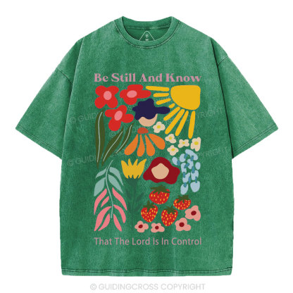 Be Still And Know That God Is In Control Christian Washed T-Shirt