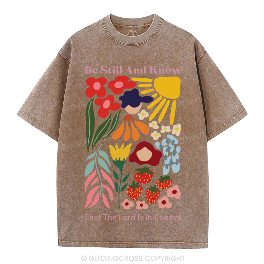 Be Still And Know That God Is In Control Christian Washed T-Shirt