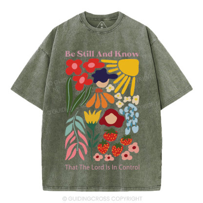 Be Still And Know That God Is In Control Christian Washed T-Shirt