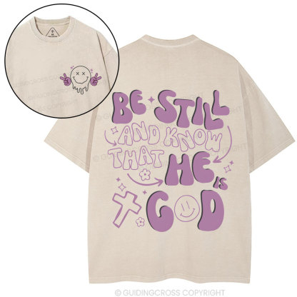 Be Still And Know That He Is God Christian Washed T-Shirt