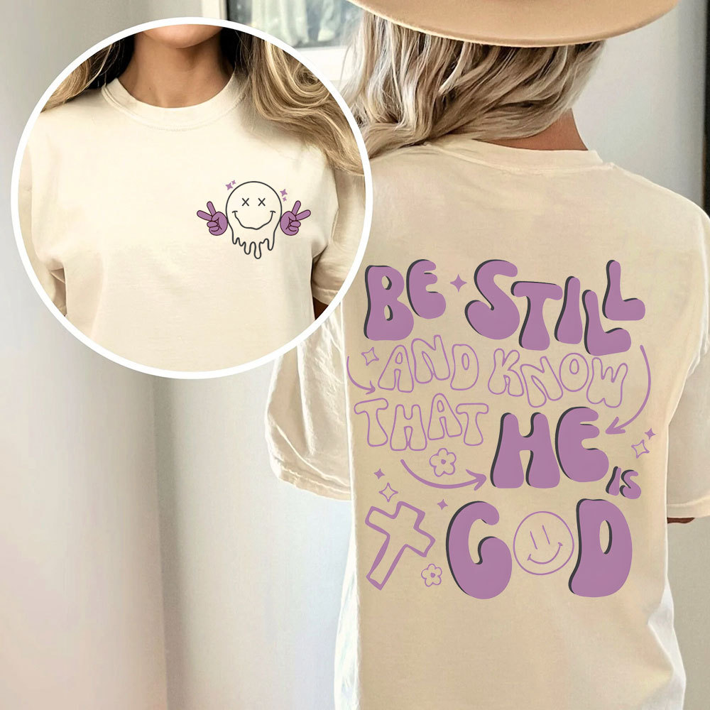 Be Still And Know That He Is God Christian Washed T-Shirt