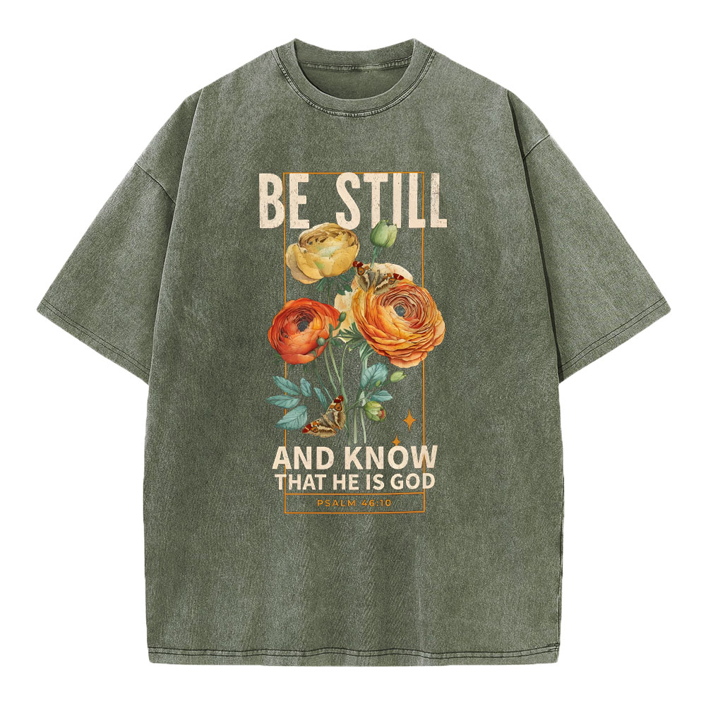 Be Still And Know That He Is God Christian Washed T-Shirt