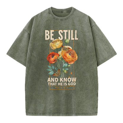 Be Still And Know That He Is God Christian Washed T-Shirt