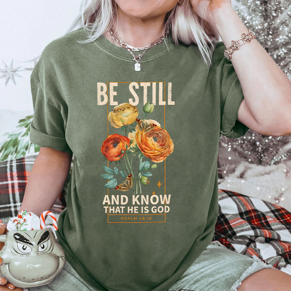 Be Still And Know That He Is God Christian Washed T-Shirt