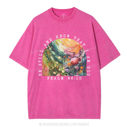 Be Still And Know That I Am God Christian Washed T-Shirt