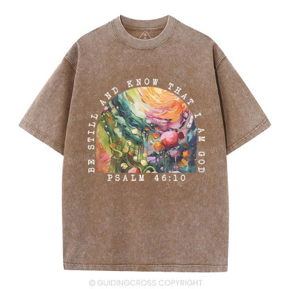 Be Still And Know That I Am God Christian Washed T-Shirt