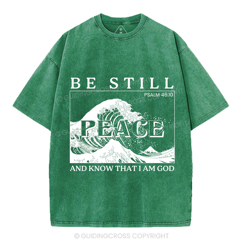 Be Still And Know That I Am God Christian Washed T-Shirt