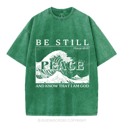 Be Still And Know That I Am God Christian Washed T-Shirt