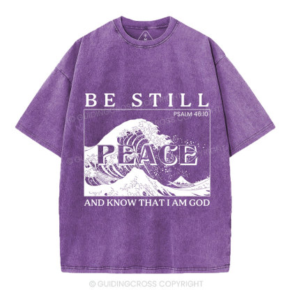 Be Still And Know That I Am God Christian Washed T-Shirt