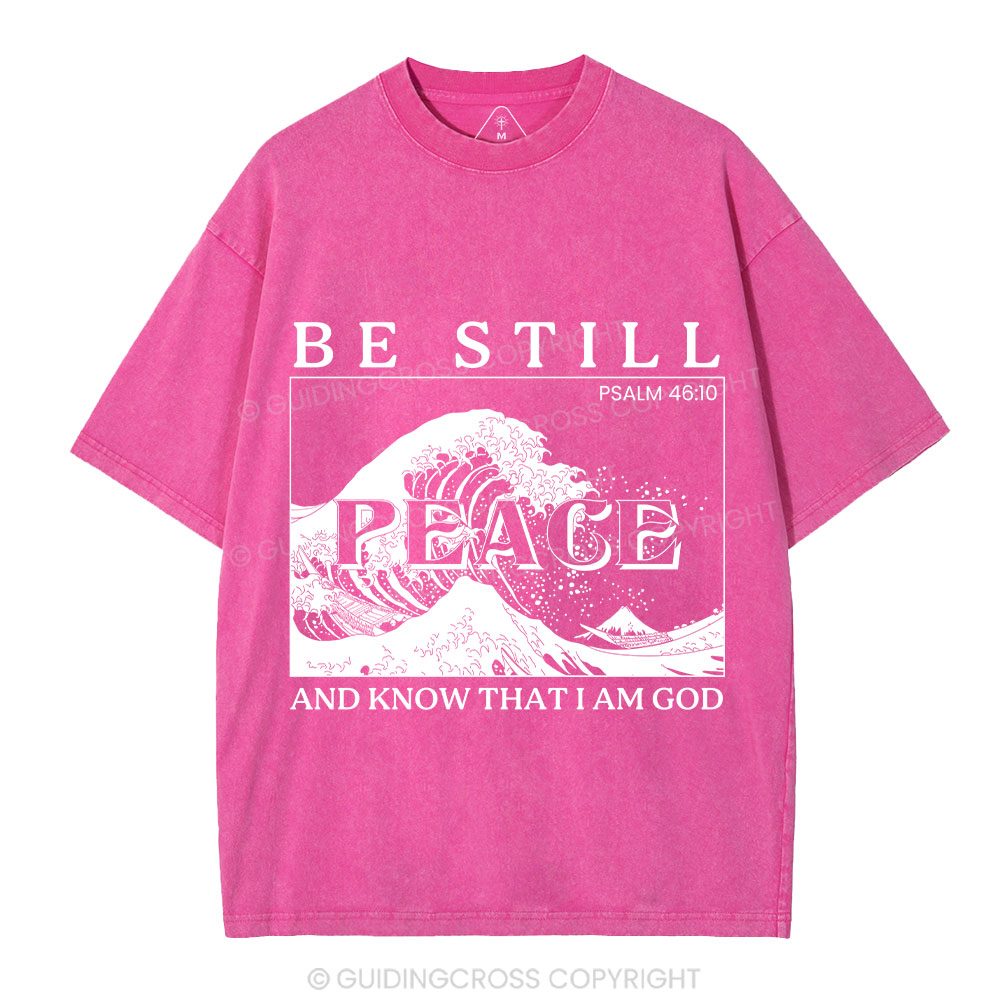 Be Still And Know That I Am God Christian Washed T-Shirt