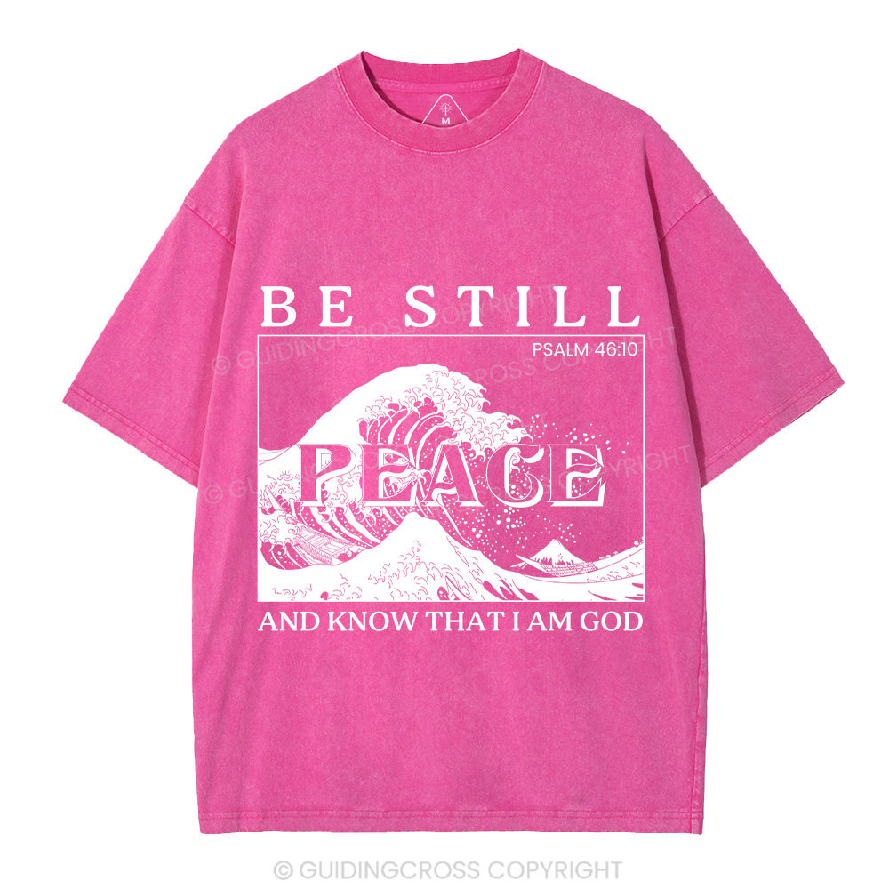 Be Still And Know That I Am God Christian Washed T-Shirt