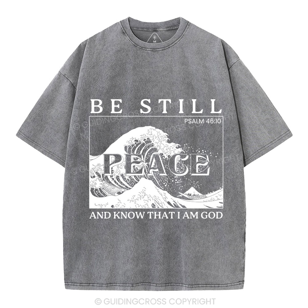 Be Still And Know That I Am God Christian Washed T-Shirt