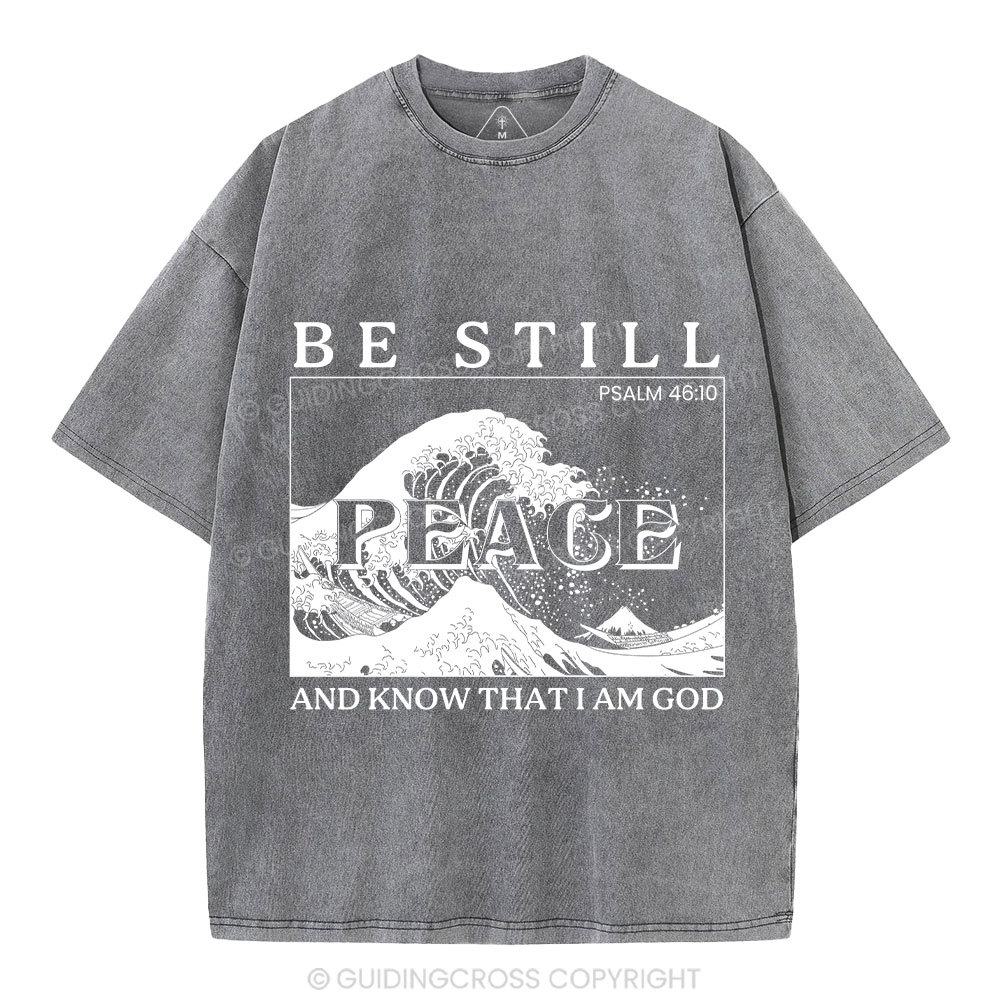 Be Still And Know That I Am God Christian Washed T-Shirt
