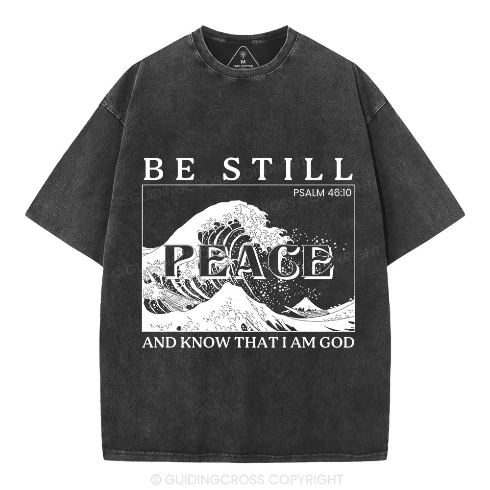 Be Still And Know That I Am God Christian Washed T-Shirt