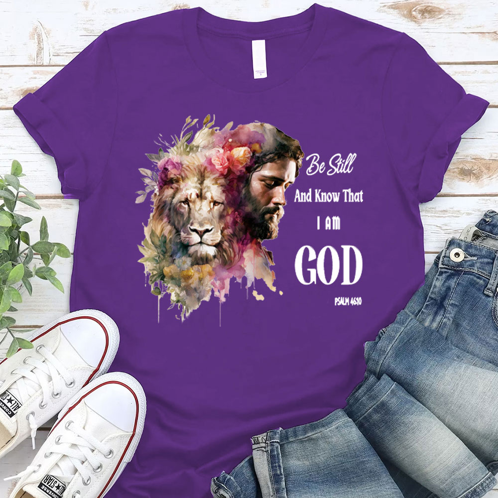 Be Still And Know That I Am God Jesus Lion Christian T-Shirt