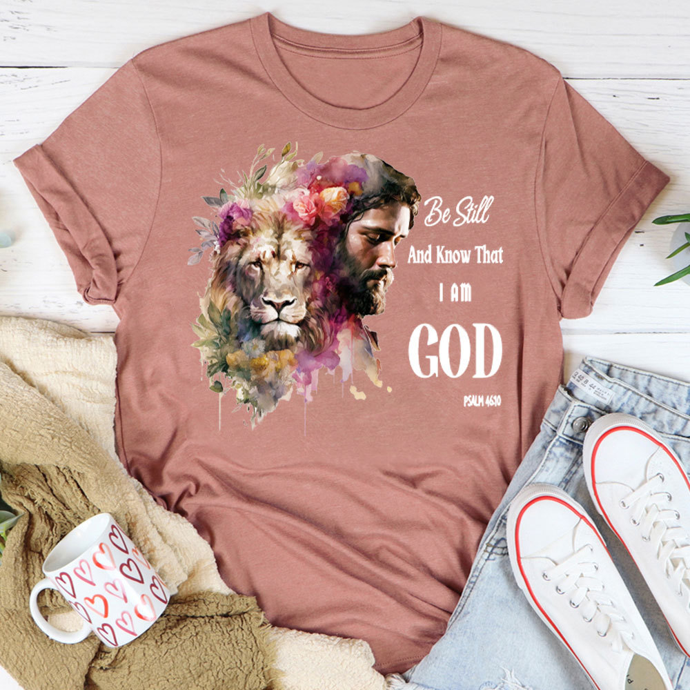 Be Still And Know That I Am God Jesus Lion Christian T-Shirt