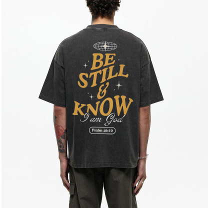 Be Still And Know Wahsed T-Shirt