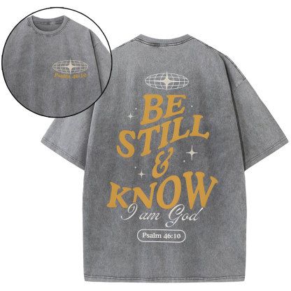 Be Still And Know Wahsed T-Shirt