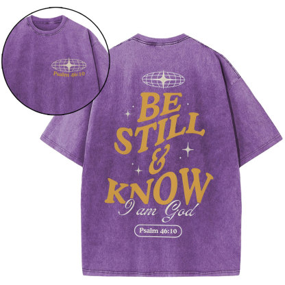 Be Still And Know Wahsed T-Shirt