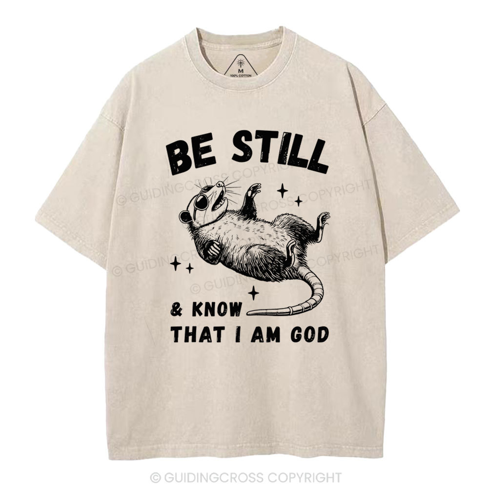 Be Still &Know That I Am God Christian Washed T-Shirt