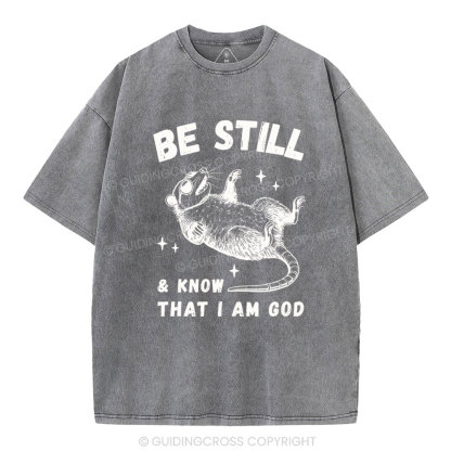 Be Still &Know That I Am God Christian Washed T-Shirt
