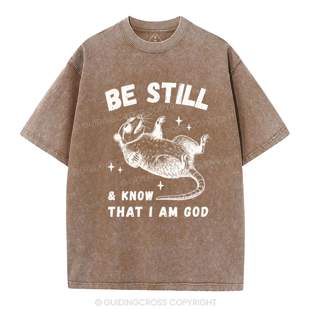 Be Still &Know That I Am God Christian Washed T-Shirt