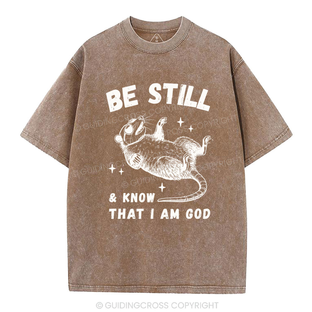 Be Still &Know That I Am God Christian Washed T-Shirt